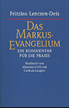 Das Markus-Evangelium. Ein Kommentar für die Praxis